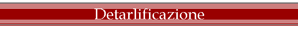 Detarlificazione