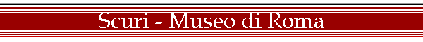 Scuri - Museo di Roma